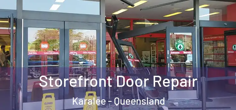 Storefront Door Repair Karalee - Queensland