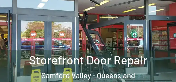 Storefront Door Repair Samford Valley - Queensland
