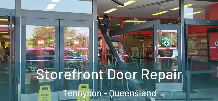 Storefront Door Repair Tennyson - Queensland