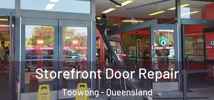 Storefront Door Repair Toowong - Queensland