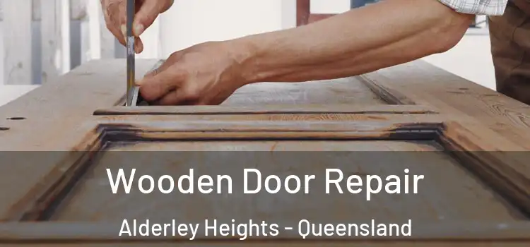 Wooden Door Repair Alderley Heights - Queensland