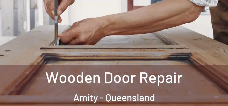 Wooden Door Repair Amity - Queensland