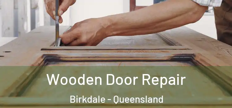 Wooden Door Repair Birkdale - Queensland