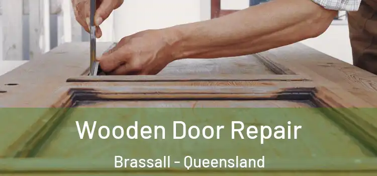 Wooden Door Repair Brassall - Queensland