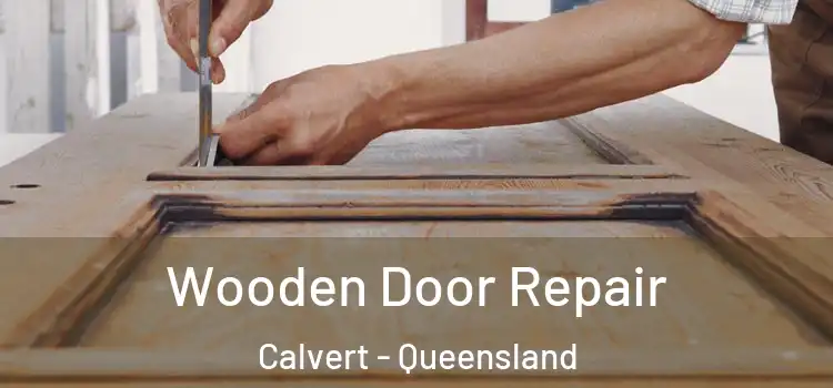 Wooden Door Repair Calvert - Queensland
