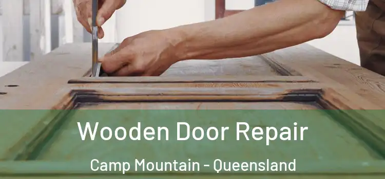 Wooden Door Repair Camp Mountain - Queensland