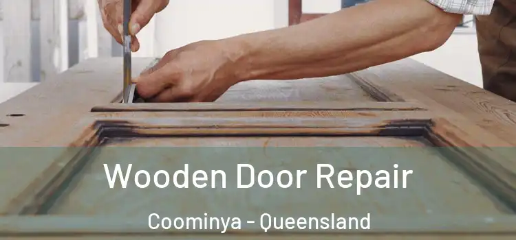 Wooden Door Repair Coominya - Queensland
