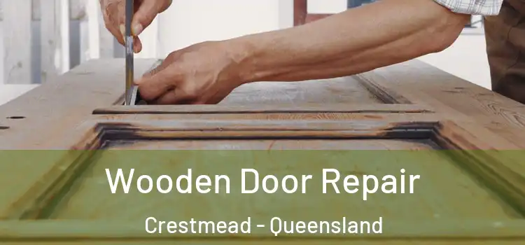 Wooden Door Repair Crestmead - Queensland