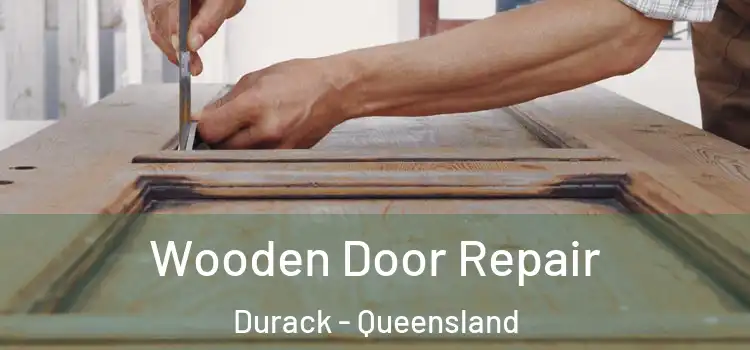 Wooden Door Repair Durack - Queensland