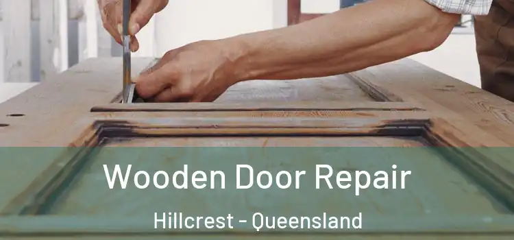 Wooden Door Repair Hillcrest - Queensland