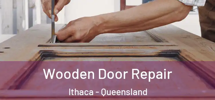 Wooden Door Repair Ithaca - Queensland
