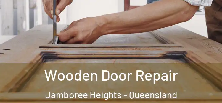 Wooden Door Repair Jamboree Heights - Queensland