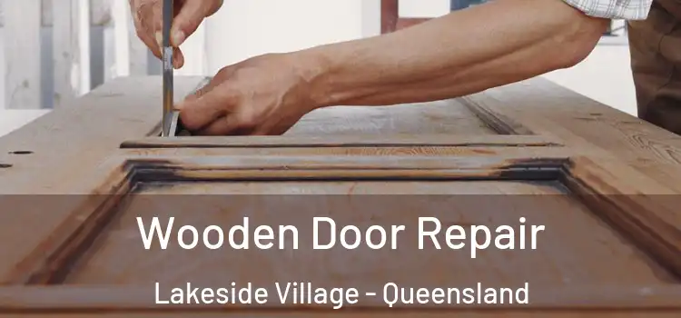 Wooden Door Repair Lakeside Village - Queensland