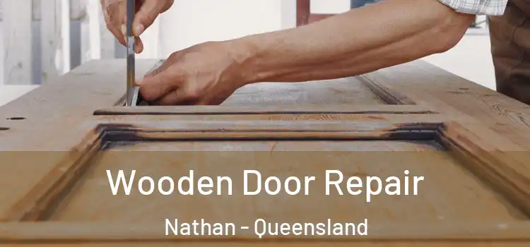 Wooden Door Repair Nathan - Queensland
