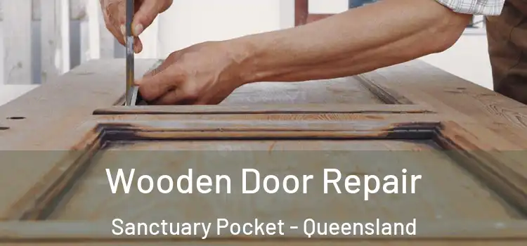 Wooden Door Repair Sanctuary Pocket - Queensland