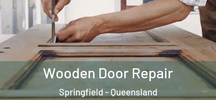 Wooden Door Repair Springfield - Queensland