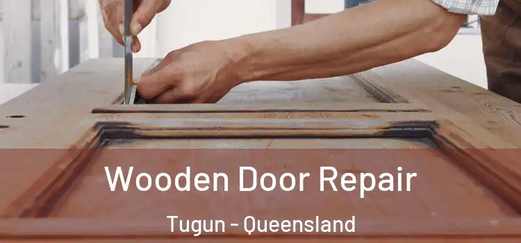 Wooden Door Repair Tugun - Queensland