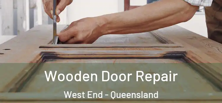 Wooden Door Repair West End - Queensland