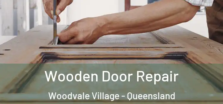 Wooden Door Repair Woodvale Village - Queensland