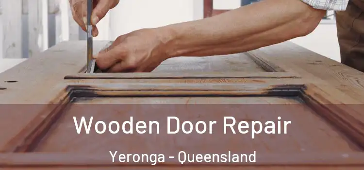 Wooden Door Repair Yeronga - Queensland